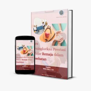CARA MENINGKATKAN PRESTASI BELAJAR REMAJA DALAM KESEHATAN