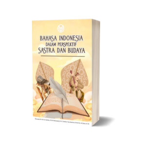 BAHASA INDONESIA DALAM PERSPEKTIF SASTRA DAN BUDAYA
