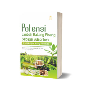 POTENSI LIMBAH BATANG PISANG SEBAGAI ADSORBEN DI LINGKUNGAN RUANG TERBATAS