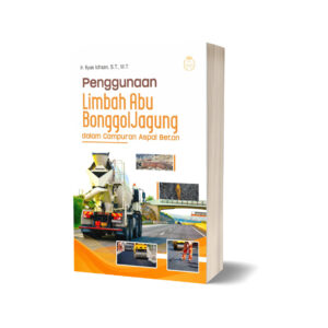 PENGGUNAAN LIMBAH ABU BONGGOL JAGUNG DALAM CAMPURAN ASPAL BETON