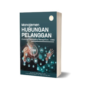 MANAJEMEN HUBUNGAN PELANGGAN (Customer Relationship Management - CRM)