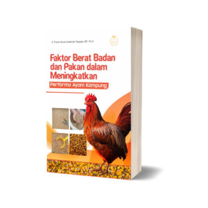 FAKTOR BERAT BADAN DAN PAKAN DALAM MENINGKATKAN PERFORMA AYAM KAMPUNG