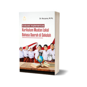 EVALUASI IMPLEMENTASI KURIKULUM MUATAN LOKAL BAHASA DAERAH DI SEKOLAH