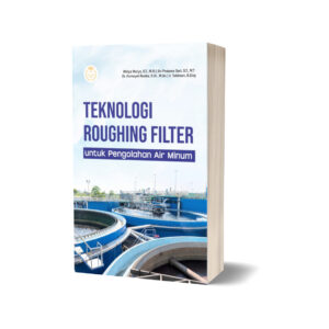 TEKNOLOGI ROUGHING FILTER UNTUK PENGOLAHAN AIR MINUM