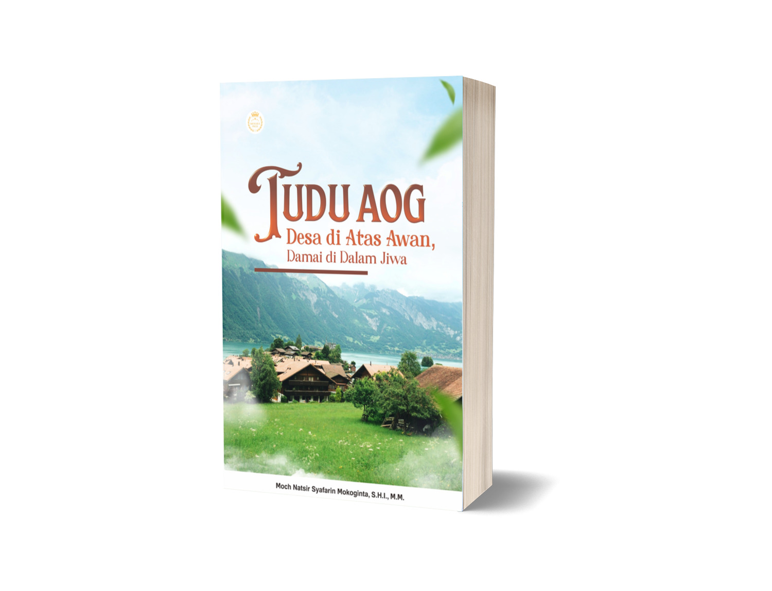 TUDU AOG: Desa di Atas Awan, Damai di Dalam Jiwa