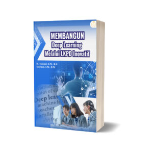 MEMBANGUN DEEP LEARNING MELALUI LKPD INOVATIF