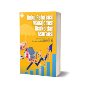 BUKU REFERENSI MANAJEMEN RISIKO DAN ASURANSI