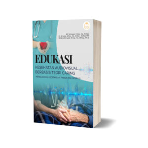 EDUKASI KESEHATAN AUDIOVISUAL BERBASIS TEORI CARING: MENGURANGI KECEMASAN PASIEN PRE OPERASI