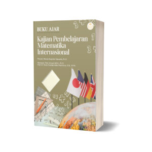 BUKU AJAR KAJIAN PEMBELAJARAN MATEMATIKA INTERNASIONAL