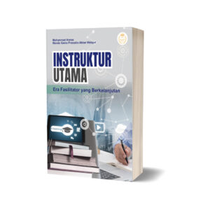 INSTRUKTUR UTAMA – Era Fasilitator yang Berkelanjutan