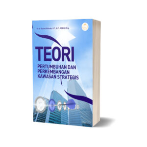 TEORI PERTUMBUHAN DAN PERKEMBANGAN KAWASAN STRATEGIS
