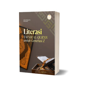 LITERASI TAFSIR AL-QUR’AN untuk Generasi Z