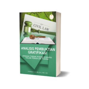 ANALISIS PEMBUKTIAN GRATIFIKASI SEBAGAI TINDAK PIDANA KORUPSI DALAM PERADILAN PIDANA