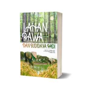 LAHAN RAWA DAN BUDIDAYA PADI