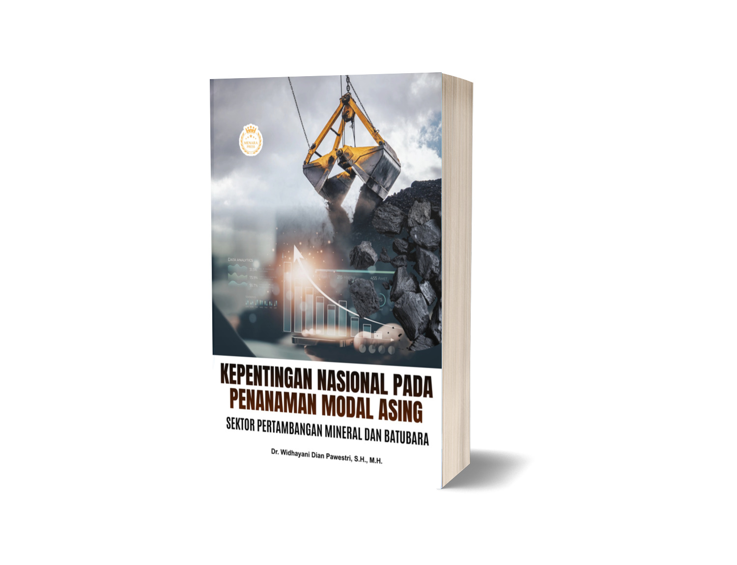 KEPENTINGAN NASIONAL PADA PENANAMAN MODAL ASING SEKTOR PERTAMBANGAN MINERAL DAN BATUBARA