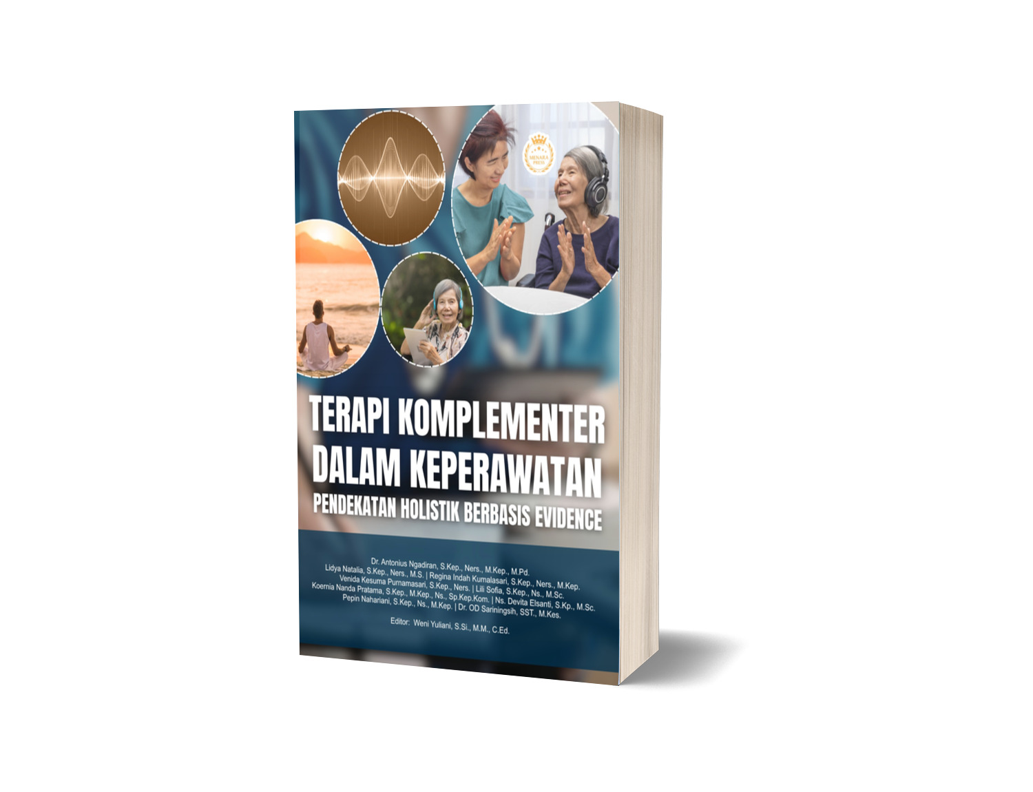 TERAPI KOMPLEMENTER DALAM KEPERAWATAN - PENDEKATAN HOLISTIK BERBASIS EVIDENCE