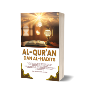 AL-QUR'AN DAN AL-HADITS