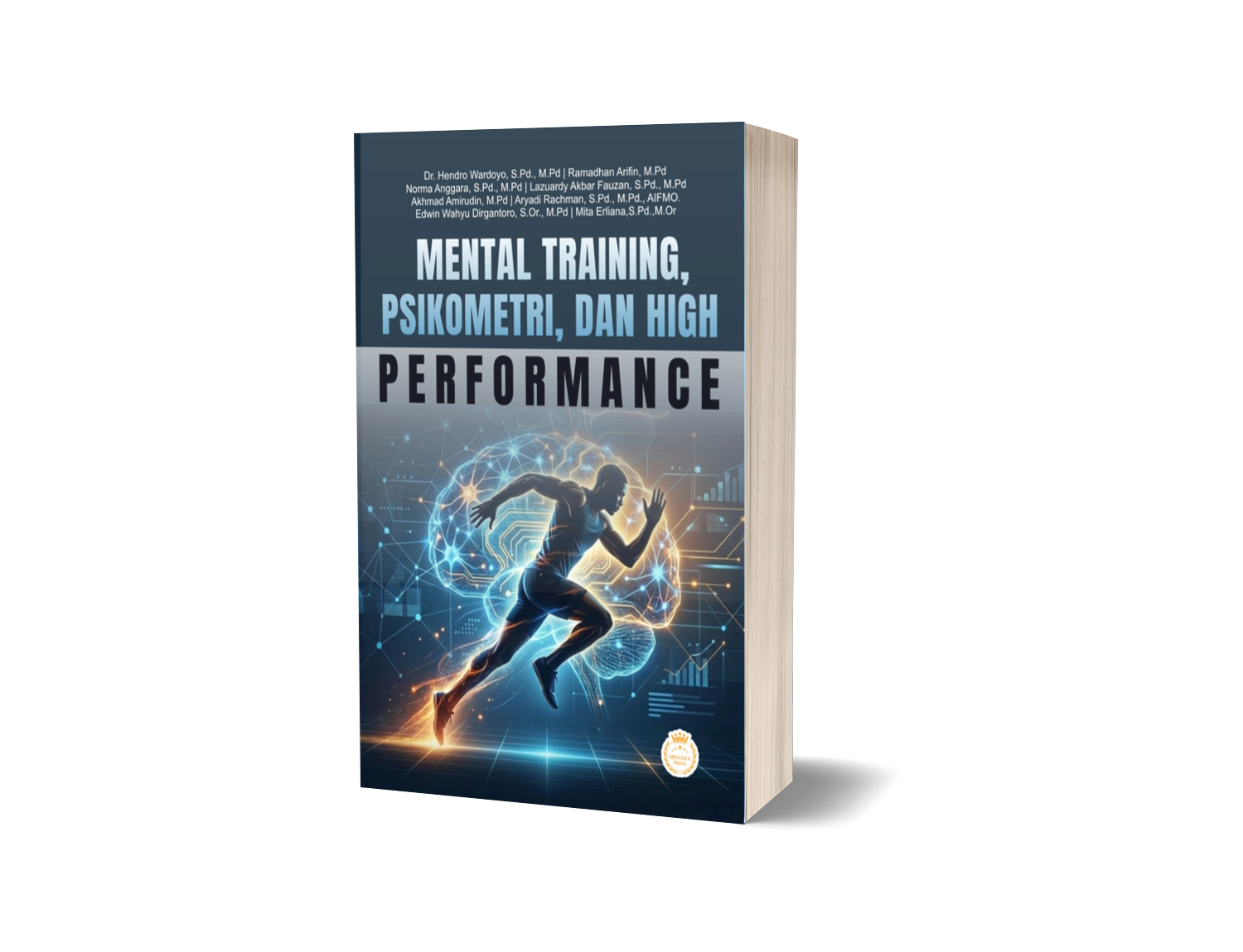 MENTAL TRAINING, PSIKOMETRI, DAN HIGH PERFORMANCE