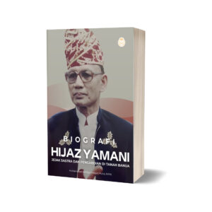 BIOGRAFI HIJAZ YAMANI: JEJAK SASTRA DAN PENGABDIAN DI TANAH BANUA