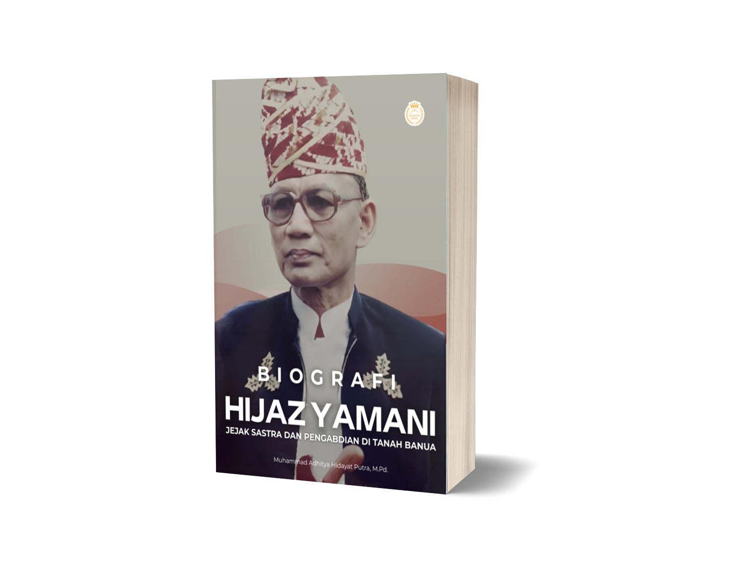 BIOGRAFI HIJAZ YAMANI: JEJAK SASTRA DAN PENGABDIAN DI TANAH BANUA