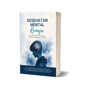 Kesehatan Mental Remaja: Pengukuran dan Pemahaman Depresi, Kecemasan, dan Stres