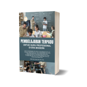 PEMBELAJARAN TERPADU UNTUK GURU PROFESIONAL DI ERA MODERN