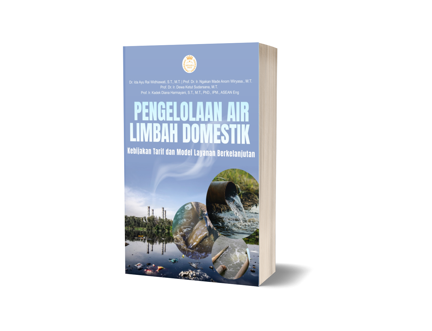 PENGELOLAAN AIR LIMBAH DOMESTIK: Kebijakan Tarif dan Model Layanan Berkelanjutan