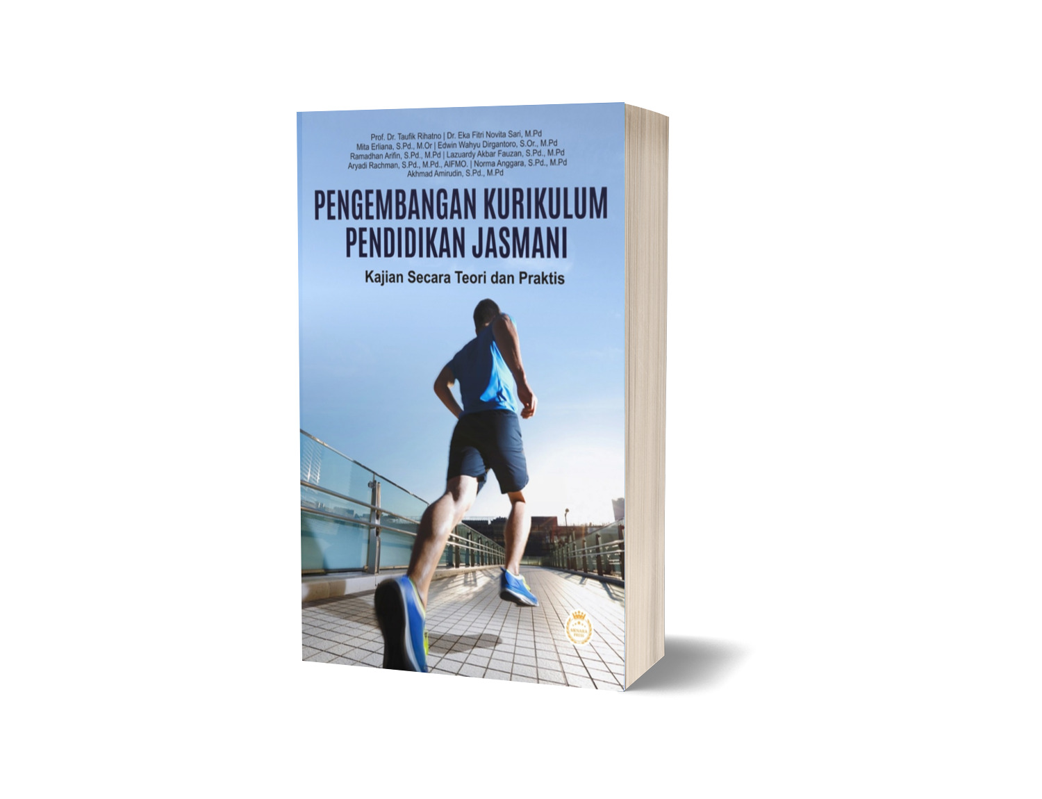 PENGEMBANGAN KURIKULUM PENDIDIKAN JASMANI: Kajian Secara Teori dan Praktis