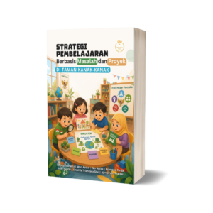 Strategi Pembelajaran Berbasis Masalah dan Proyek di Taman Kanak-Kanak