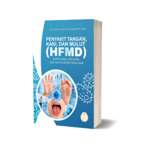 Penyakit Tangan, Kaki, dan Mulut (HFMD): Aspek Klinis, Serologi, dan Faktor Risiko pada Anak