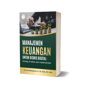 Manajemen Keuangan untuk Bisnis Digital: Konsep, Analisis, dan Implementasi