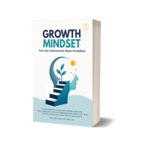 GROWTH MINDSET: Teori dan Implementasi dalam Pendidikan