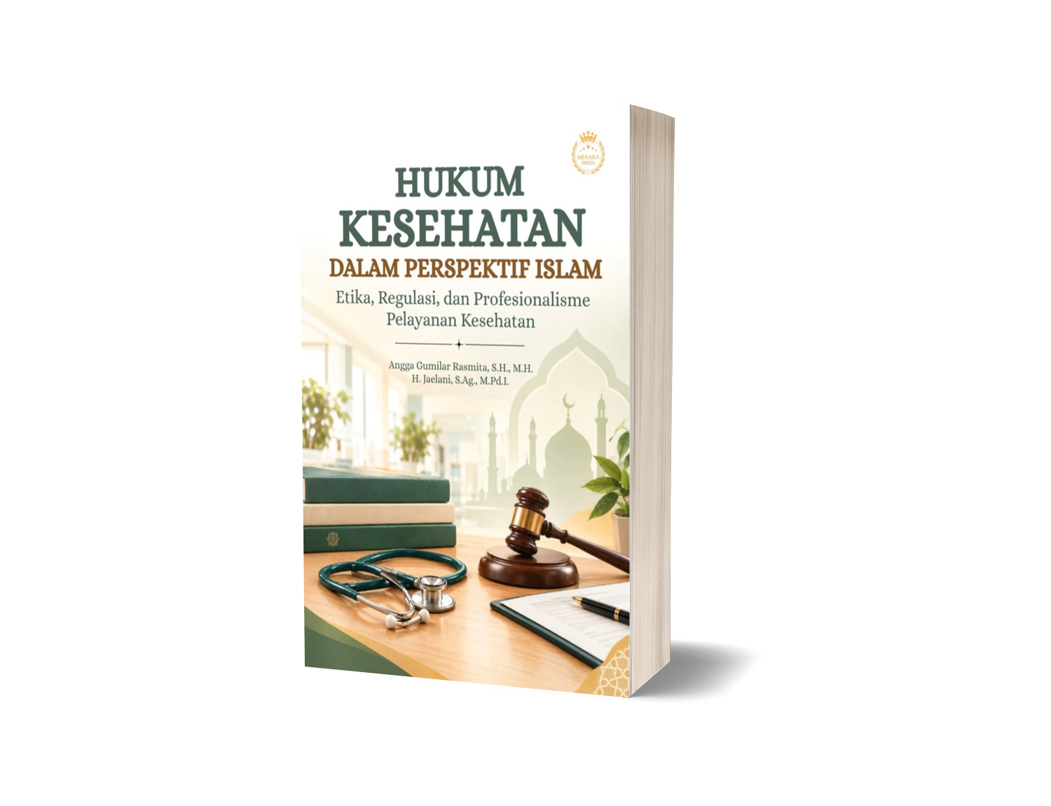 Hukum Kesehatan dalam Perspektif Islam: Etika, Regulasi, dan Profesionalisme Pelayanan Kesehatan