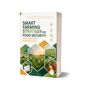 Smart Farming Strategy for Food Security: Innovations in Rice and Horticulture