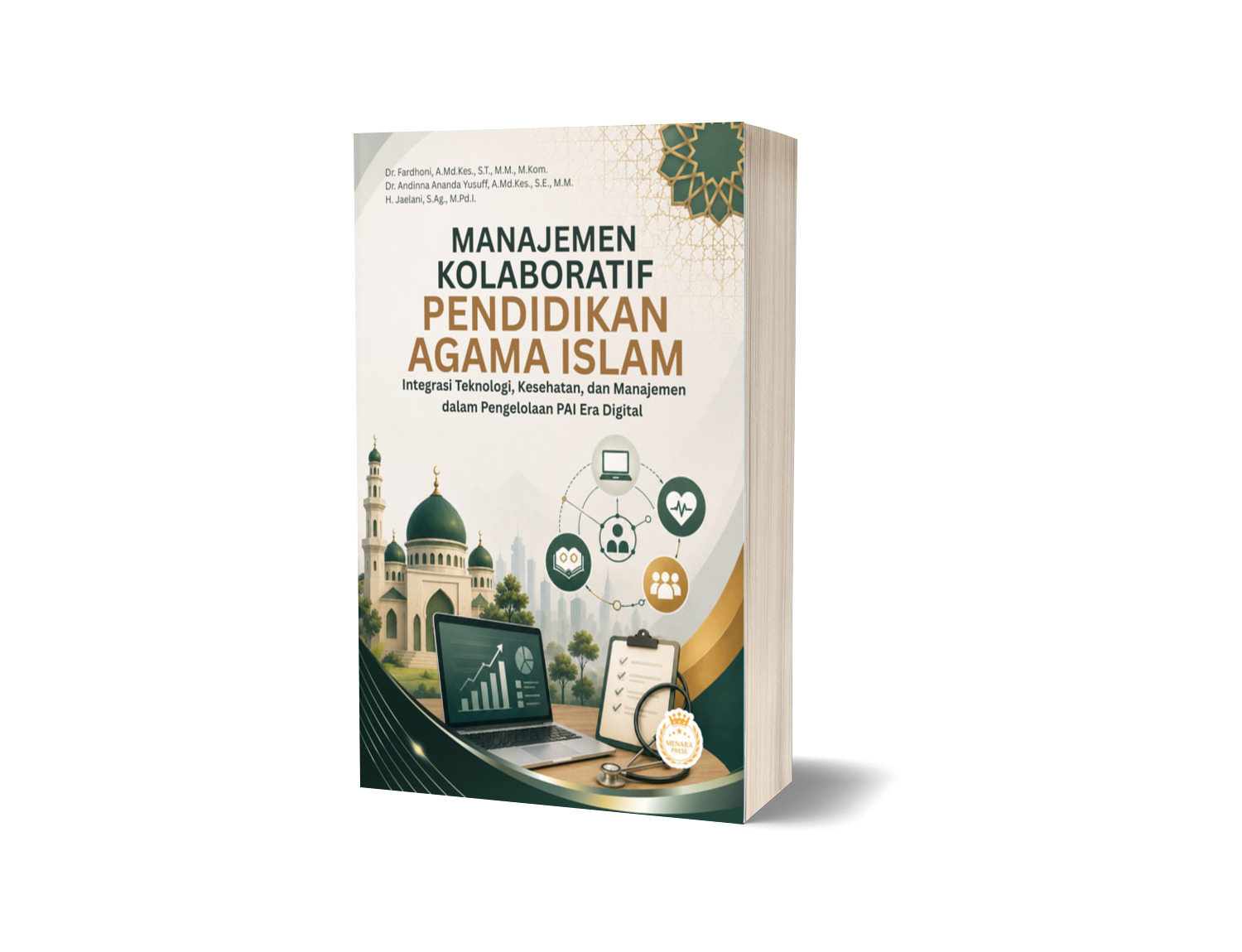 MANAJEMEN KOLABORATIF PENDIDIKAN AGAMA ISLAM Integrasi Teknologi, Kesehatan, dan Manajemen dalam Pengelolaan PAI Era Digital
