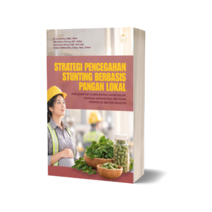 Strategi Pencegahan Stunting Berbasis Pangan Lokal: Implementasi Klinis Kapsul Daun Kelor (Moringa oleifera) bagi Ibu Hamil Pekerja di Sektor Industri