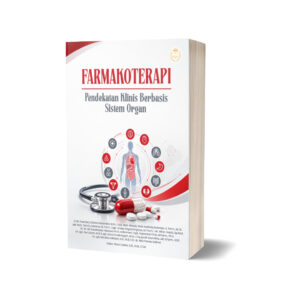 FARMAKOTERAPI: Pendekatan Klinis Berbasis Sistem Organ